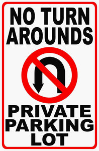 No Turn Arounds sign